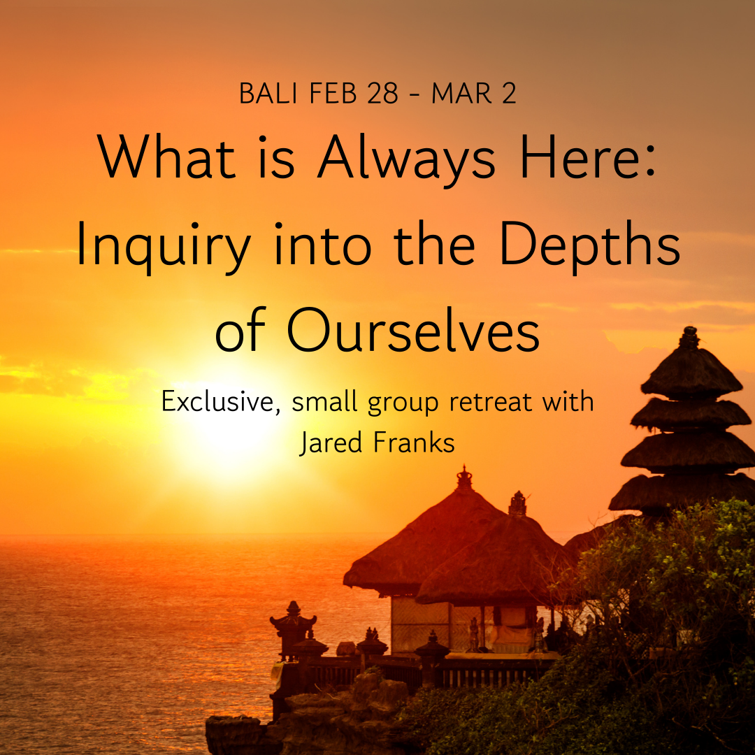 Bali | What is Always Here: Inquiry into the Depths of Ourselves